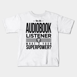 Audiobook Listener SuperPower Kids T-Shirt